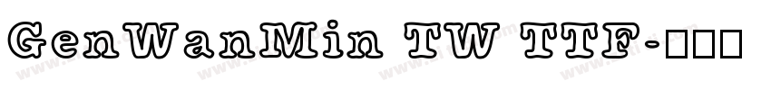 GenWanMin TW TTF字体转换